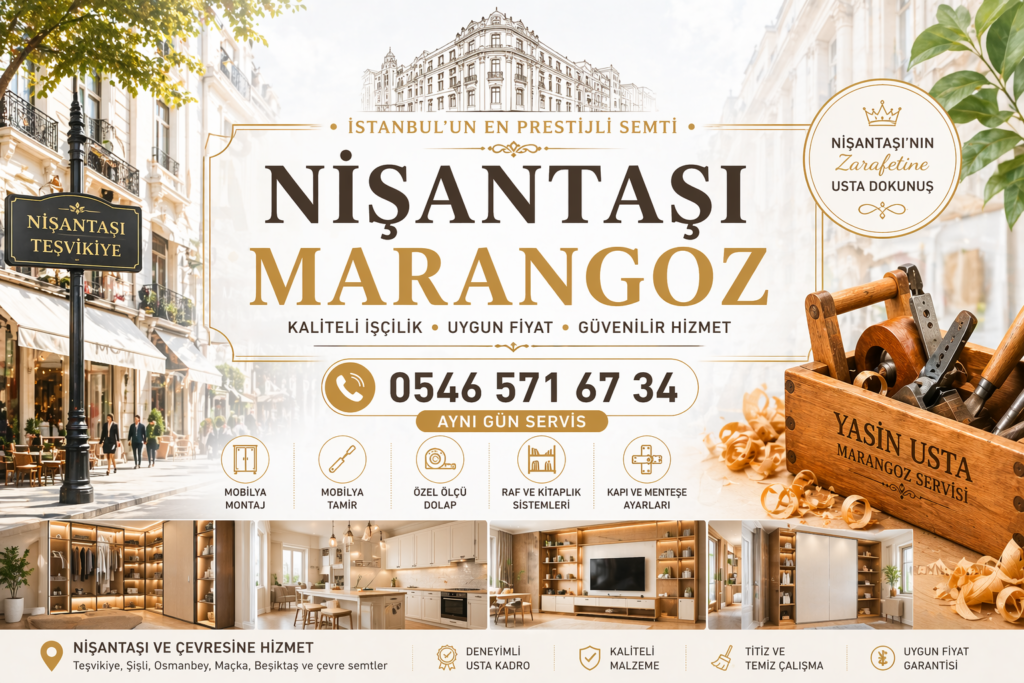 Nişantaşı Marangoz 0546 571 67 34 ile Profesyonel Hizmet